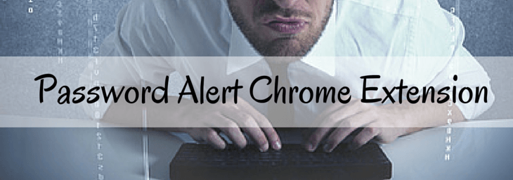 password alert for chrome