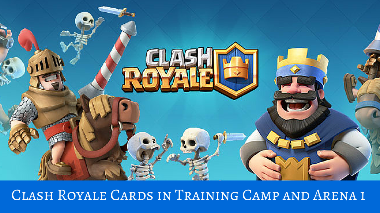 Clash Royale Cards Training Camp Arena 1