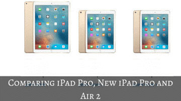 Comparing iPad Pro, New iPad Pro and Air 2 fi