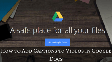 How to Add Captions to Videos in Google Docs fi