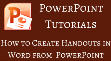 How to Create Handouts in Word from Your PowerPoint Presentation