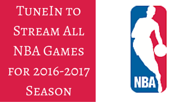 TuneIn to Stream All NBA Games for 2016-2017 Season fi