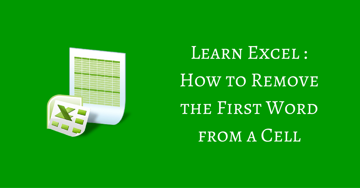 Excel Formula To Remove The First Word In A Cell