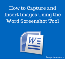 Word Screenshot Tool - How to Capture and Insert Images - TheAppTimes