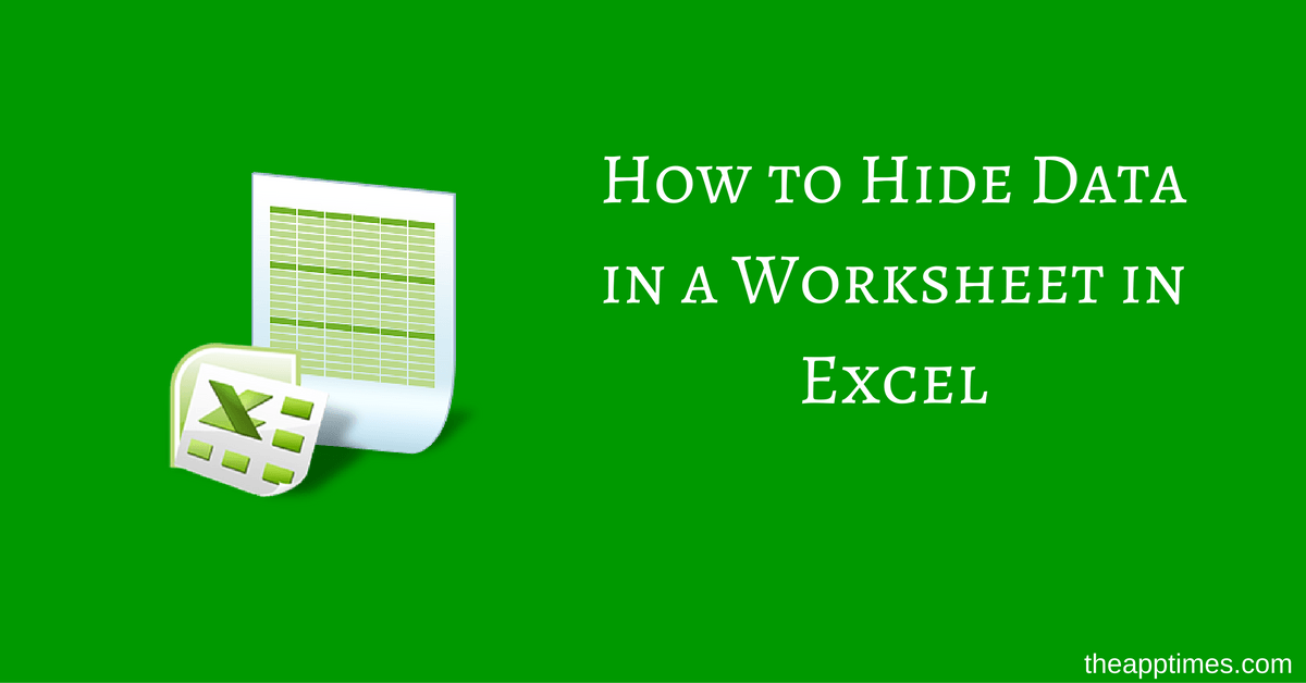 Hide Data In A Worksheet In Excel How To Theapptimes 8607