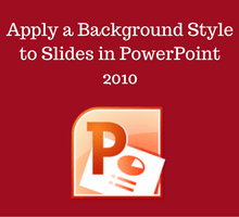 apply-a-background-style-to-slides-in-powerpoint-2010-tfi