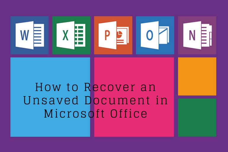 How to Recover an Unsaved Document in Microsoft Office