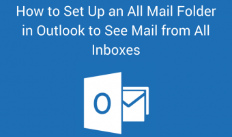 How to Set Up an All Mail Folder in Outlook to See Mail from All Inboxes - FE