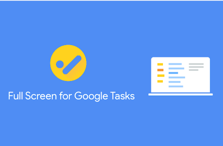 Full Screen for Google Tasks Chrome Extension - TATFI